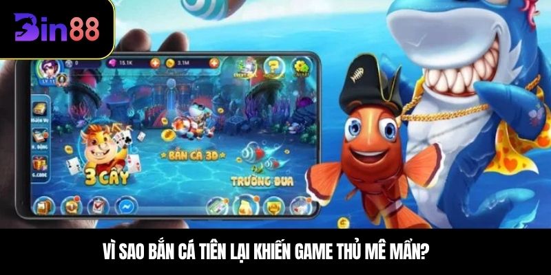 Vì sao bắn cá tiên lại khiến game thủ mê mẩn?